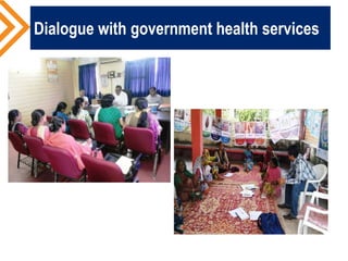 Dialogue with government health services
 