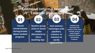 Strengthening Teaching Practices through Collegial Discussions and ...