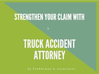 Strengthen your claim_with_a_truck_accident_attorn