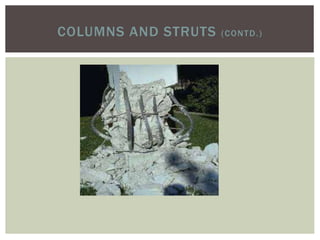 COLUMNS AND STRUTS (CONTD.)
 