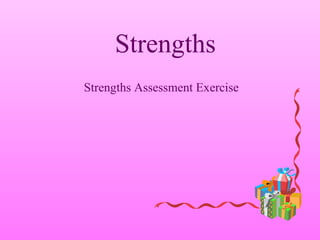 Strengths Strengths Assessment Exercise 