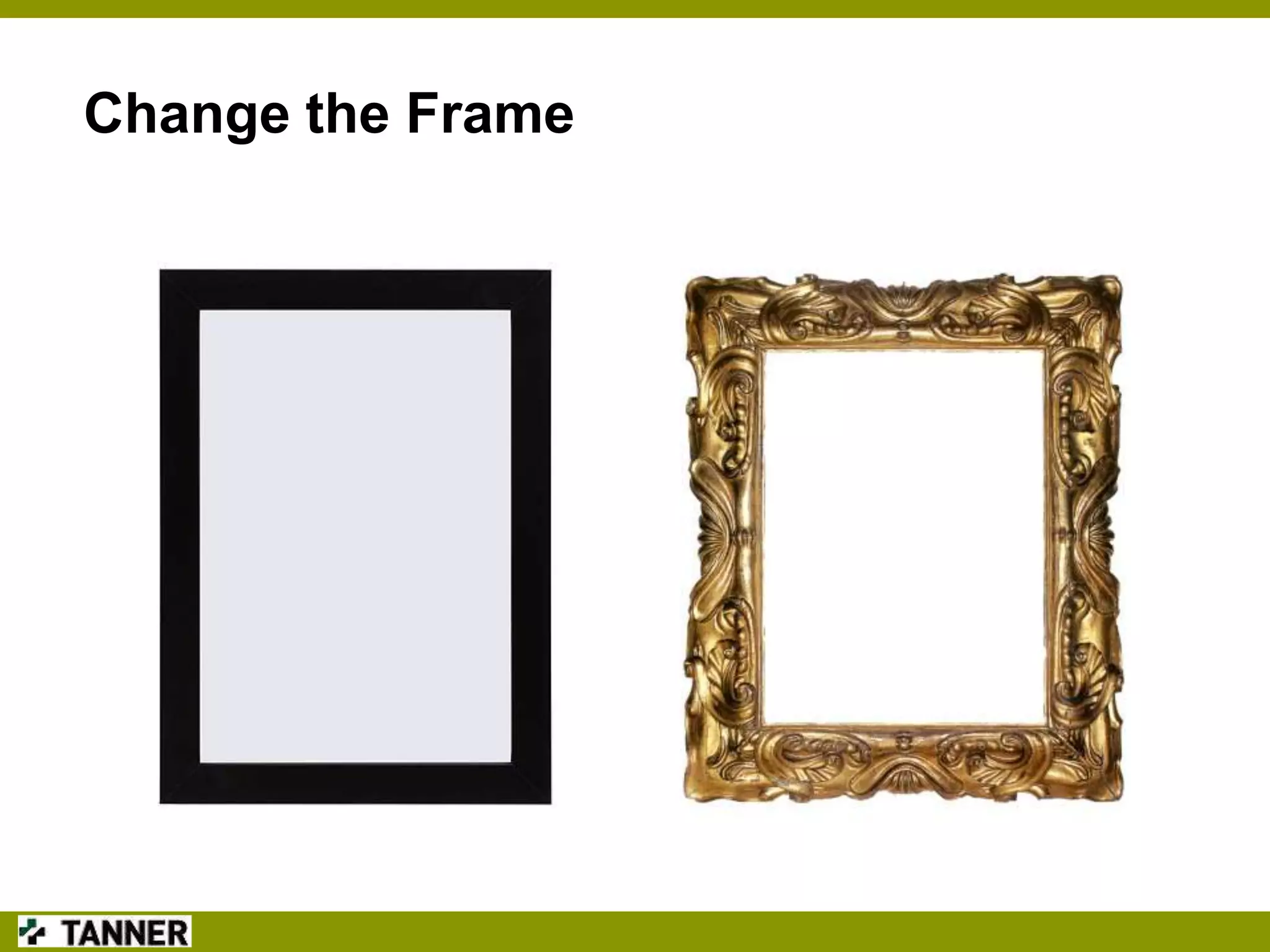 Change the Frame

 