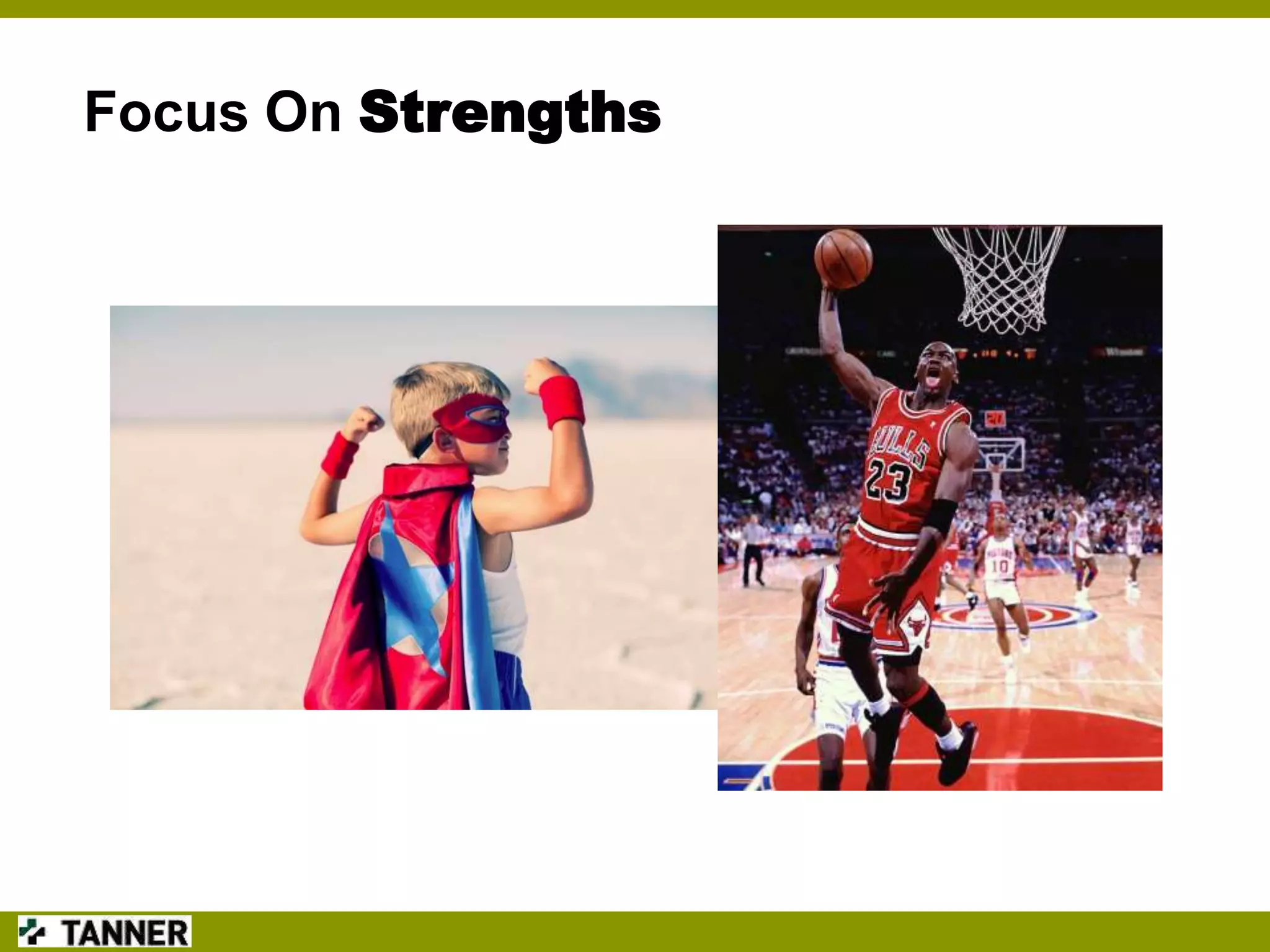 Focus On Strengths

 