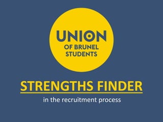 STRENGTHS FINDER
in the recruitment process
 