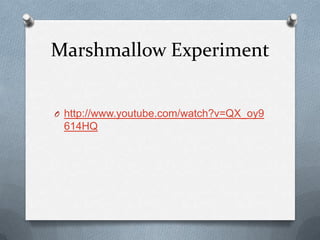 Marshmallow Experiment


O http://www.youtube.com/watch?v=QX_oy9
 614HQ
 