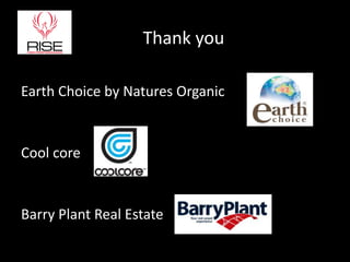 Earth Choice by Natures Organic
Cool core
Barry Plant Real Estate
Thank you
 