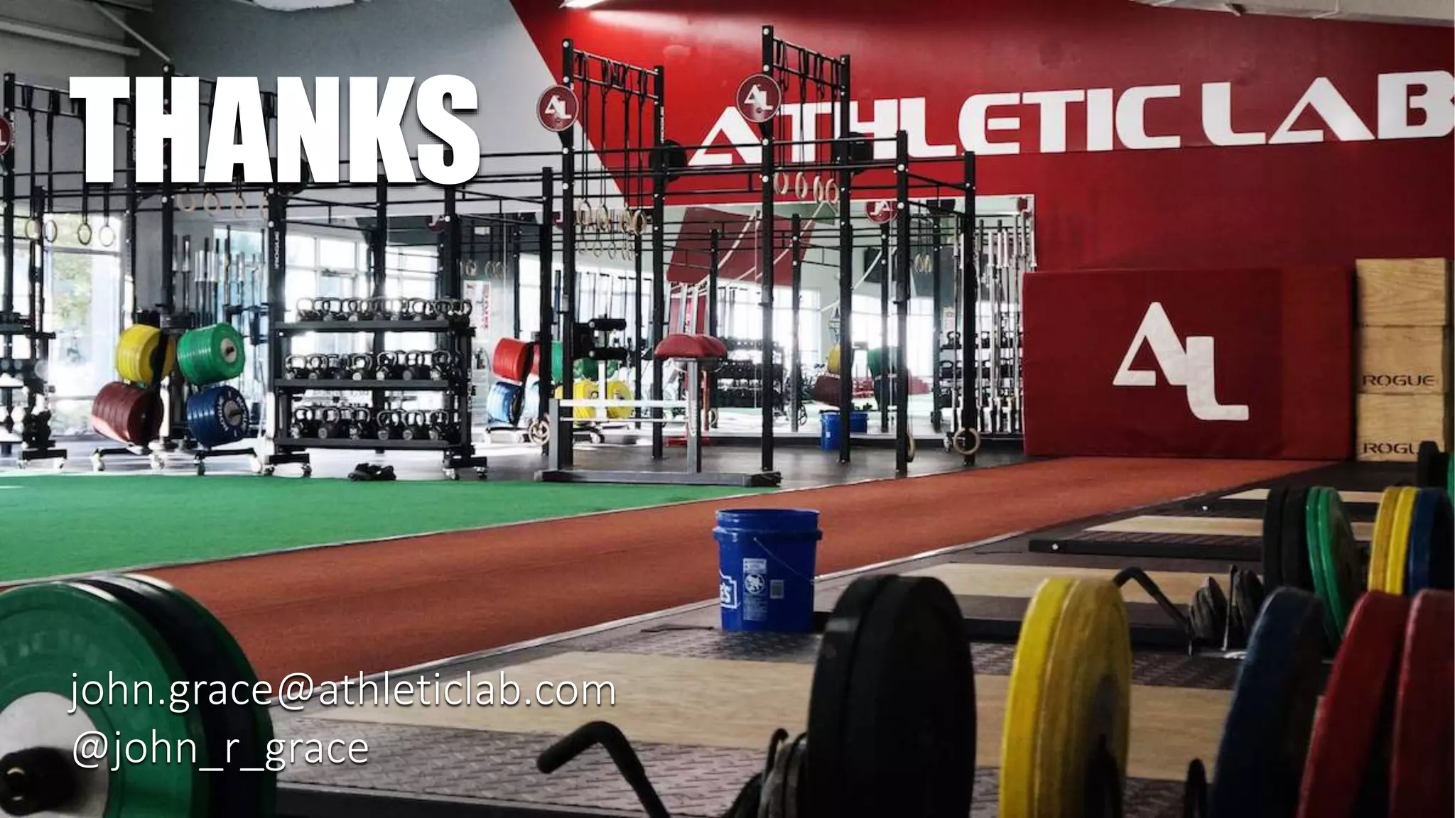 THANKS
john.grace@athleticlab.com
@john_r_grace
 