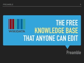 THE FREE
KNOWLEDGE BASE
THAT ANYONE CAN EDIT
Preamble
PREAMBLE 4
 