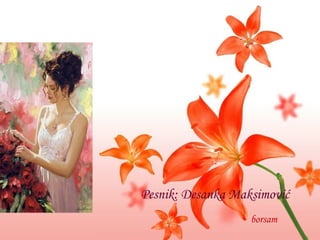 Pesnik: Desanka Maksimović borsam 
