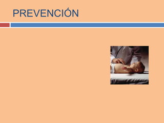 PREVENCIÓN
 