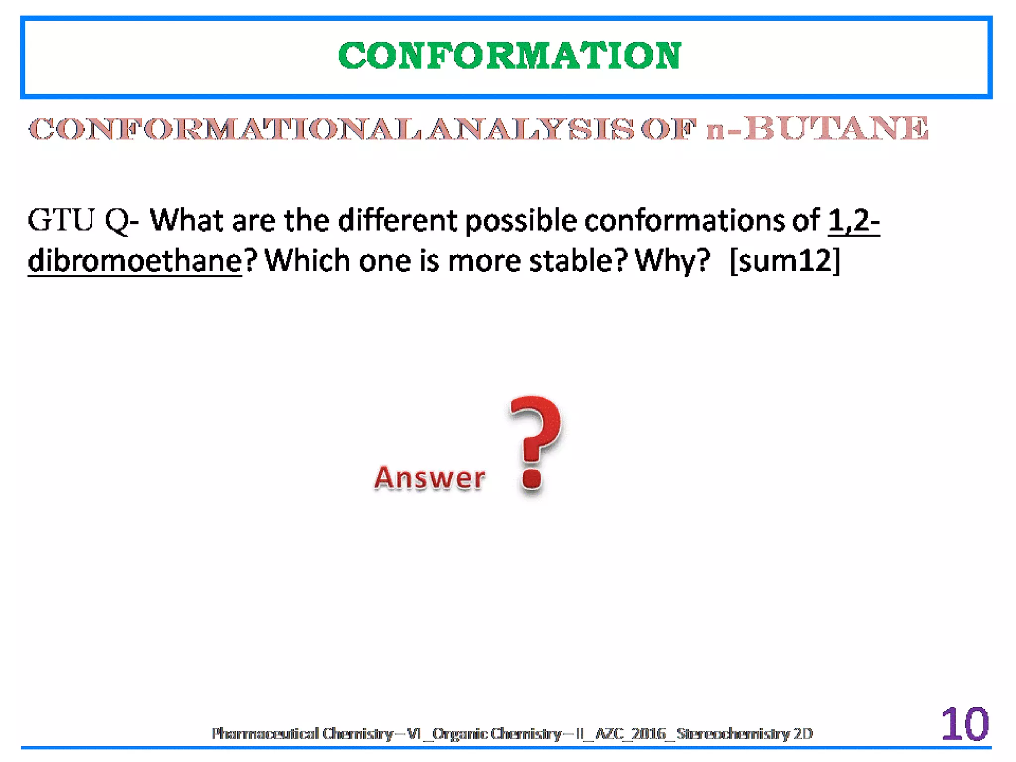 Conformational isomers