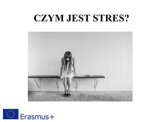 CZYM JEST STRES?
 