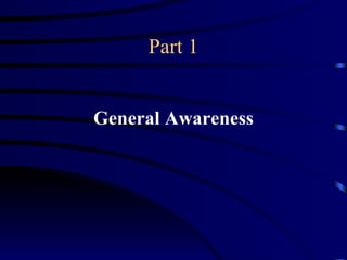 Part 1 General Awareness 