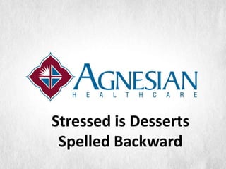 Stressed is Desserts
 Spelled Backward
 