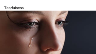 Stress Management
Mohammad Tawfik
#WikiCourses
Http://WikiCourses.WikiSpaces.com
Tearfulness
 