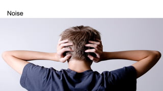 Stress Management
Mohammad Tawfik
#WikiCourses
Http://WikiCourses.WikiSpaces.com
Noise
 