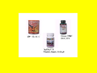 ƒ™ÓP +∫˚•L©R C Omega 3≥Ω™o§Y
DHA, EPA
¨àµ£Àç?i¯À
Thiamin, Niacin, Vit B µ¥
 