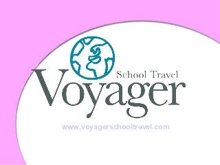www.voyagerschooltravel.com
 