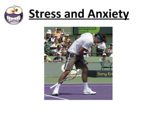 Stress and Anxiety
 