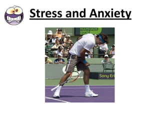 Stress and Anxiety
 