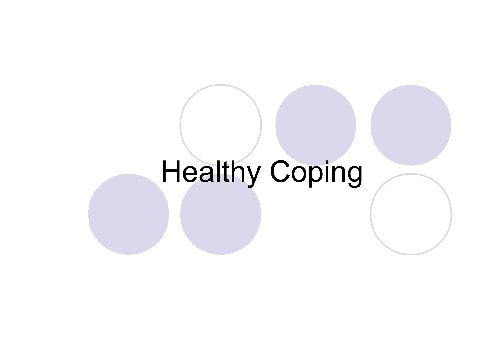 Healthy Coping
 