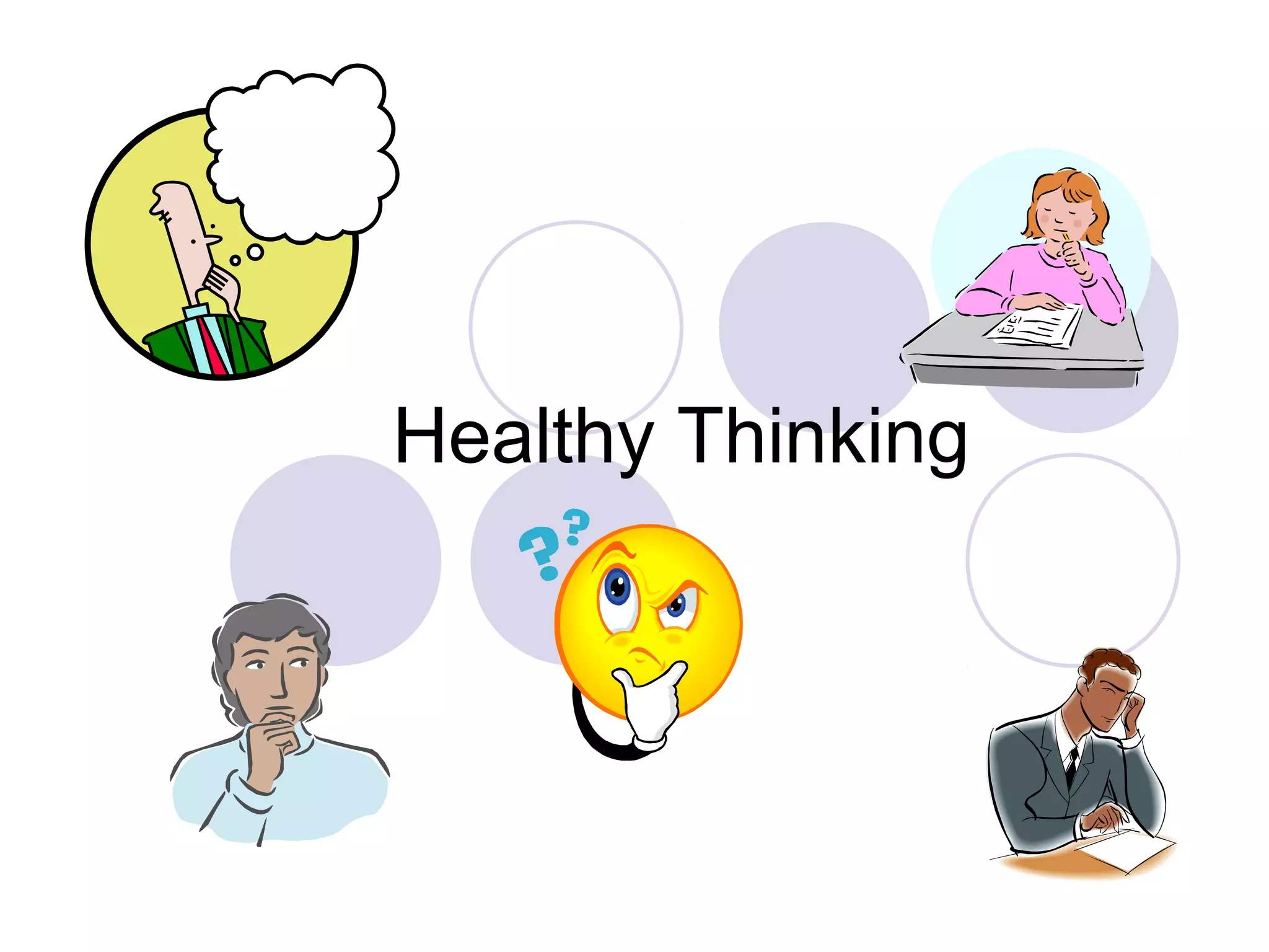 Healthy Thinking
 