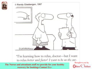 Brought to you by
The Nurses and attendants staff we provide for your healthy
recovery for bookings Contact Us:-
 