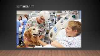 PET THERAPY
 