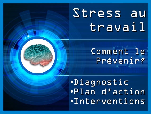 Stress Au Travail Comprendre Et Prevenir