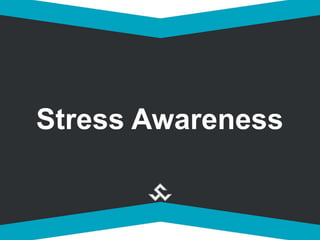Stress Awareness
 