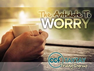 God's Antidote To Worry