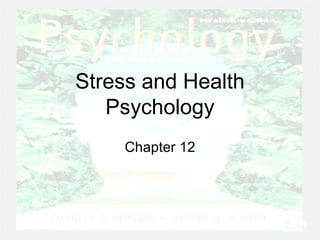 Stress and Health Psychology Chapter 12 