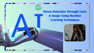 Stress Detection through Voice and image using machine learning ...