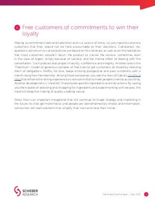 The Stress-Free Principle | Feb. 2017 15
Free customers of commitments to win their
loyalty
Making a commitment demands at...