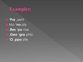  ‘Pre ,sent
 Mo ‘no ply
 ,Res ‘po nse
 ,Geo ‘gra phic
 ‘O ,ppo site
 