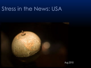 Stress in the News: USA Aug 2010    