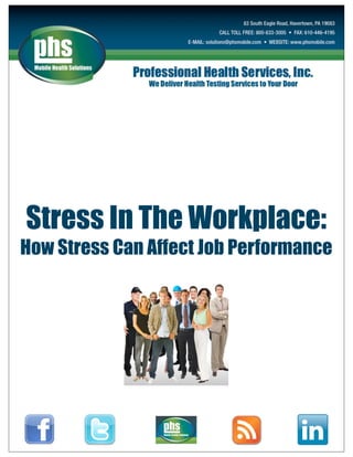 Stress In The Workplace:
How Stress Can Affect Job Performance
 