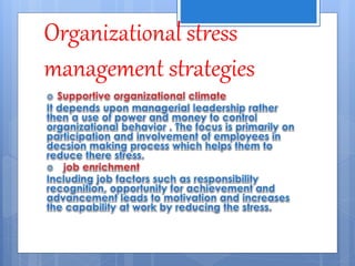Organizational stress
management strategies
 