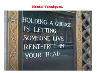 Mental Tehniques. 