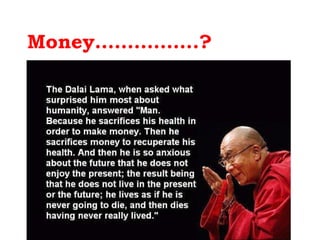 Money…………….? 