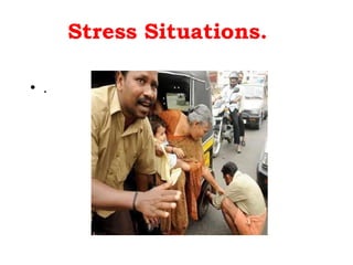Stress Situations. . 