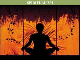 SPIRITUALISM
 