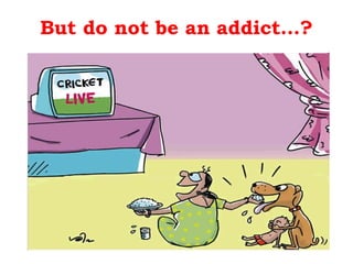 But do not be an addict…?

• .
 
