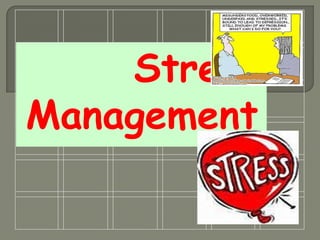 Stress
Management
 