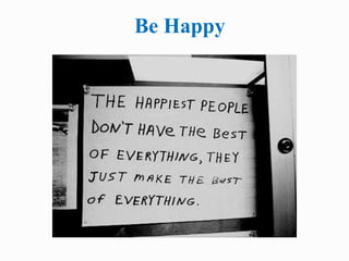 Be Happy 
 