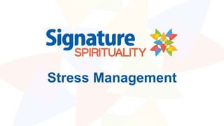 Stress Management
 