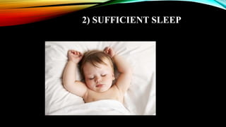 2) SUFFICIENT SLEEP
 