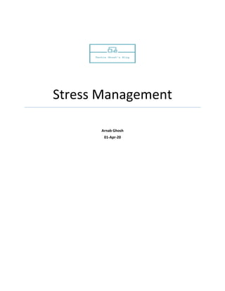 Stress Management
Arnab Ghosh
01-Apr-20
 