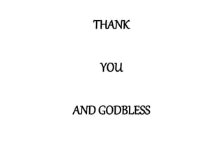 THANK
YOU
AND GODBLESS
 
