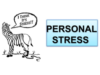 PERSONAL STRESS 